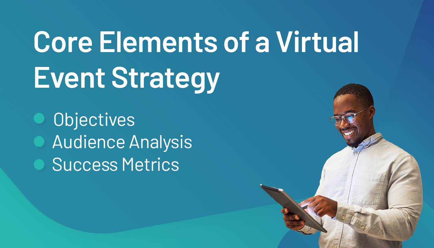 Core Elements of a Virtual Event Strategy