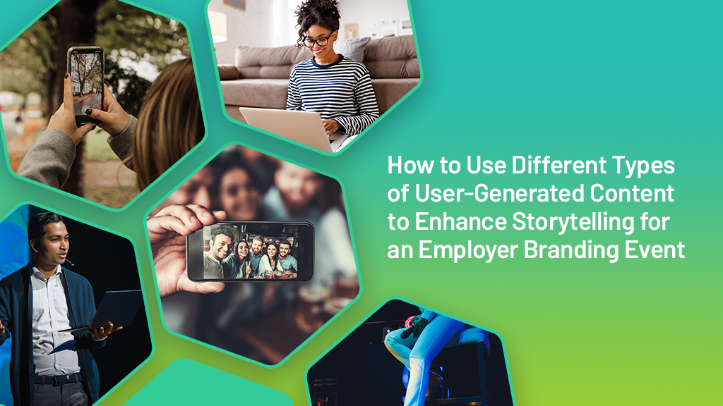 user generated content for storytelling in employer branding