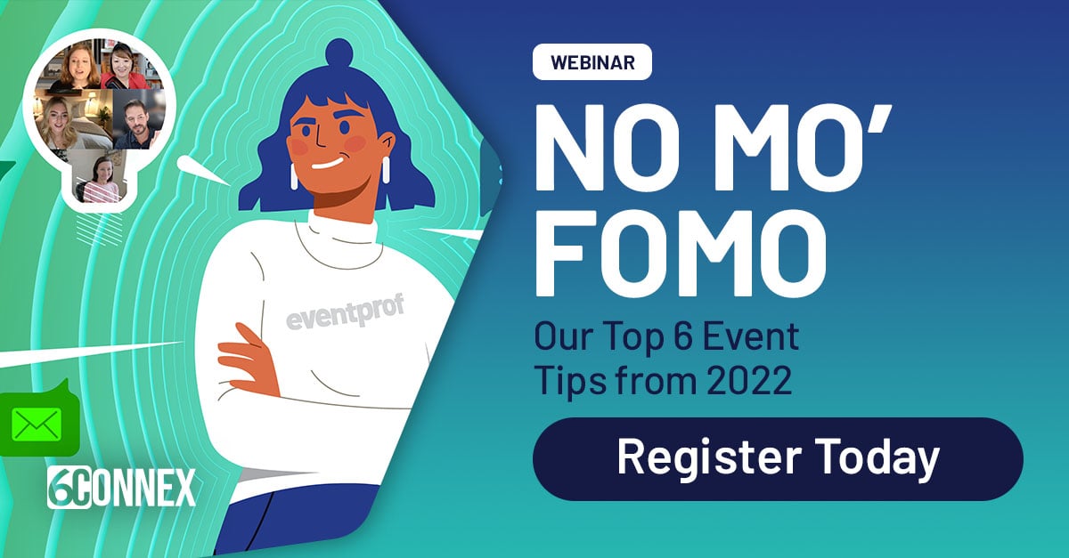 Webinar | No Mo' Fomo: Our Top 6 Event Tips from 2022