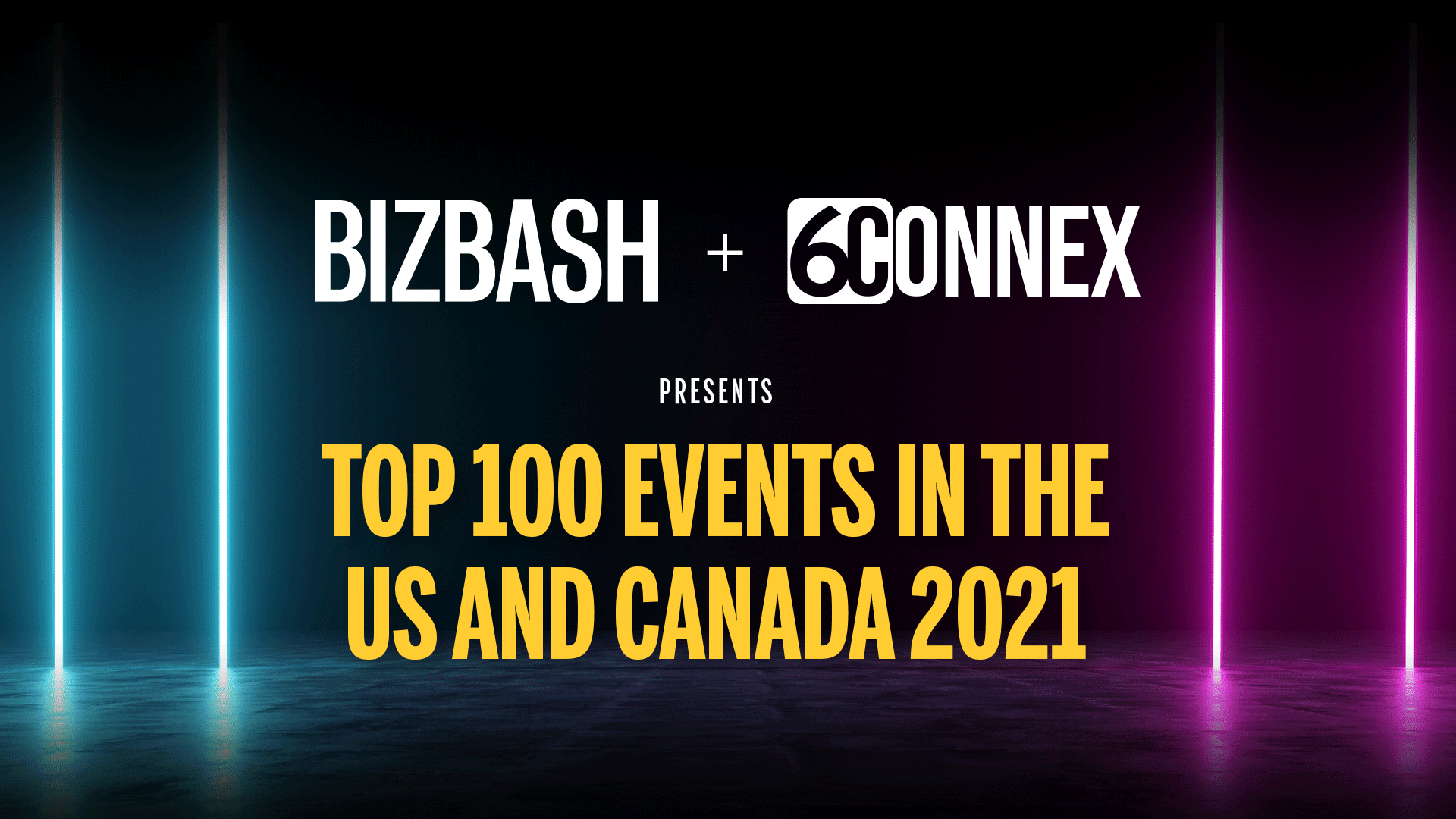 bizbash + 6connex top 100 events in us and canada 2021